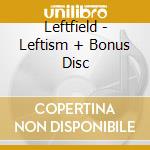 Leftfield - Leftism + Bonus Disc cd