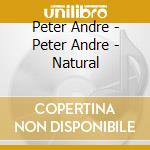 Peter Andre - Peter Andre - Natural cd musicale di Peter Andre