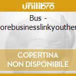 Bus - Morebusinesslinkyouthere cd