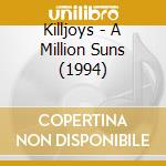 Killjoys - A Million Suns (1994) cd