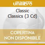 Classic Classics (3 Cd) cd