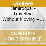 Jamiroquai - Travelling Without Moving + Bonus Track cd musicale di Jamiroquai