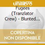 Fugees (Tranzlator Crew) - Blunted On Reality cd