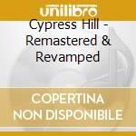 Cypress Hill - Remastered & Revamped cd