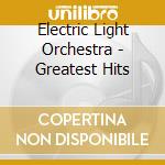 Electric Light Orchestra - Greatest Hits cd musicale di Electric Light Orchestra