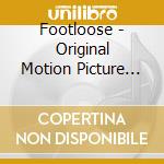 Footloose - Original Motion Picture Soundtrack cd musicale di Footloose