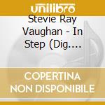 Stevie Ray Vaughan - In Step (Dig. Remastered + 4 Bonus Tracks) cd
