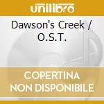 Dawson's Creek / O.S.T. cd musicale di O.S.T