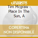 Tim Mcgraw - Place In The Sun, A cd