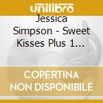 Jessica Simpson - Sweet Kisses Plus 1 - Australia cd musicale di Jessica Simpson