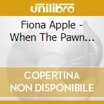 Fiona Apple - When The Pawn... cd