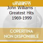 John Williams - Greatest Hits 1969-1999 cd