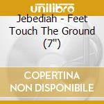 Jebediah - Feet Touch The Ground (7'') cd