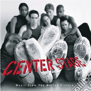 Center Stage: Music From The Motion Picture / Various cd musicale
