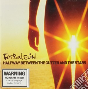 Fatboy Slim - Halfway Between The Gutter And The Stars (2 Cd) cd musicale di Fat Boy Slim