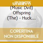 (Music Dvd) Offspring (The) - Huck It cd