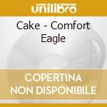 Cake - Comfort Eagle cd musicale di Cake
