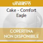 Cake - Comfort Eagle cd