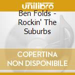 Ben Folds - Rockin' The Suburbs cd