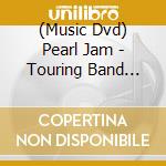 (Music Dvd) Pearl Jam - Touring Band 2000 cd