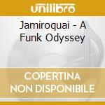 Jamiroquai - A Funk Odyssey cd musicale di Jamiroquai