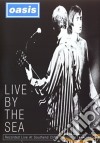 (Music Dvd) Oasis - Live By The Sea cd
