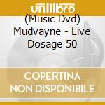 (Music Dvd) Mudvayne - Live Dosage 50 cd musicale