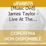 (Music Dvd) James Taylor - Live At The Beacon Theatre cd