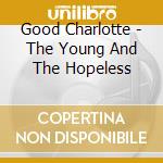 Good Charlotte - The Young And The Hopeless cd