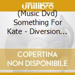 (Music Dvd) Something For Kate - Diversion (Pal 4) cd