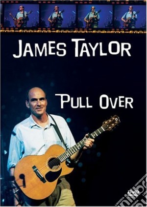 (Music Dvd) James Taylor - Pull Over cd musicale