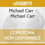 Michael Carr - Michael Carr cd