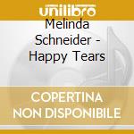 Melinda Schneider - Happy Tears cd