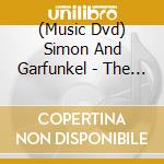 (Music Dvd) Simon And Garfunkel - The Concert In Central Park cd musicale