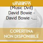 (Music Dvd) David Bowie - David Bowie - Reality Tour : Live From Dublin cd musicale