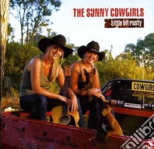 Sunny Cowgirls - Little Bit Rusty cd musicale di Sunny Cowgirls