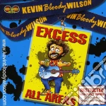 Kevin Bloody Wilson - Excess All Areas cd