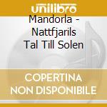 Mandorla - Nattfjarils Tal Till Solen cd