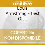 Louis Armstrong - Best Of... cd musicale di Louis Armstrong