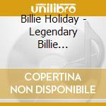 Billie Holiday - Legendary Billie Holiday, The cd musicale di Billie Holiday