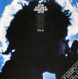 Bob Dylan - Greatest Hits, Vol. 3 cd musicale di Bob Dylan