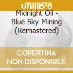 Midnight Oil - Blue Sky Mining (Remastered) cd