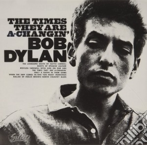 Bob Dylan - The Times They Are A Changin' cd musicale di Bob Dylan