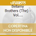 Bellamy Brothers (The) - Vol. 1-Greatest Hits cd musicale di Bellamy Brothers