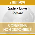 Sade - Love Deluxe cd