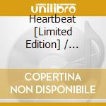 Heartbeat [Limited Edition] / Various cd musicale