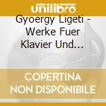 Gyoergy Ligeti - Werke Fuer Klavier Und Cembalo - Erika Haase cd