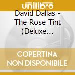 David Dallas - The Rose Tint (Deluxe Edition) (2 Cd)