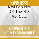 Kiwi Pop Hits Of The 70S Vol 1 / Various cd