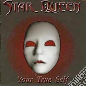 Star Queen - Your True Self cd musicale di Queen Star